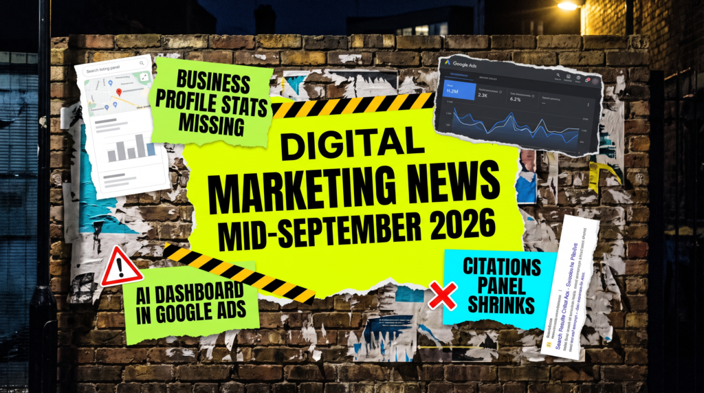 Digital marketing news mid-September 2026 fly-posted wall with torn posters for the week search and ads stories