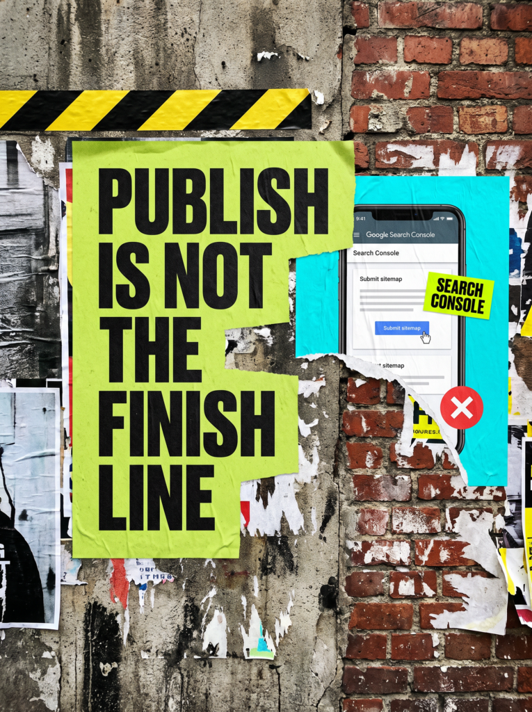 Poster reading publish is not the finish line next to a Search Console sitemap submission screen