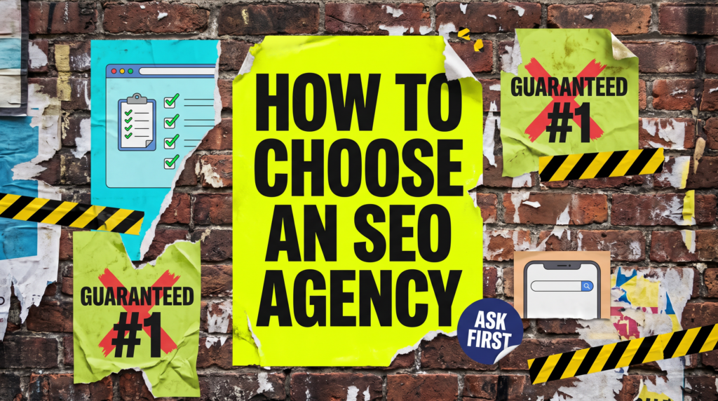 How to choose an SEO agency poster on a brick wall with a checklist and a crossed out guaranteed number one claim