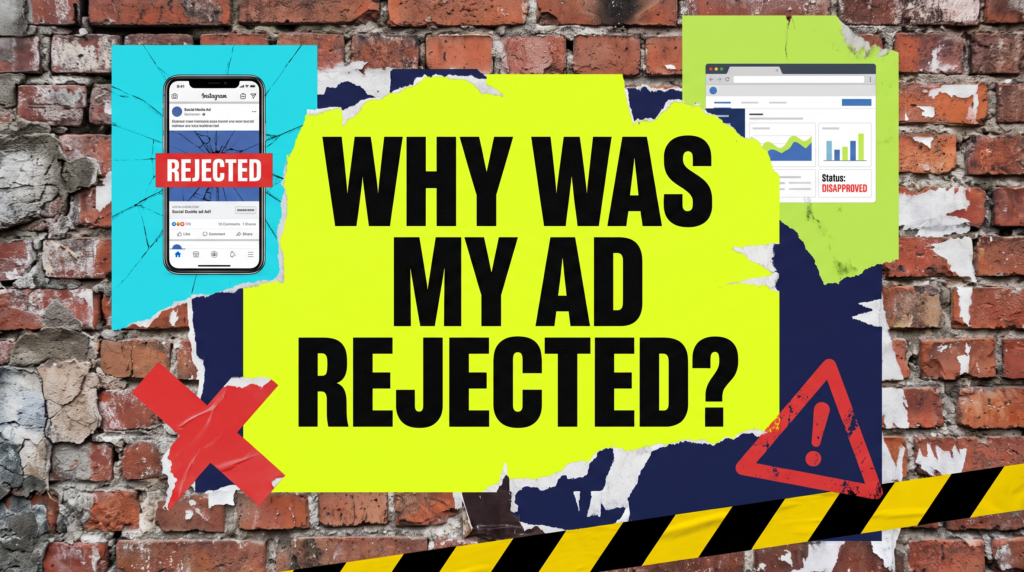 Why was my Facebook ad rejected poster collage on a brick wall with a rejected ad and warning stickers